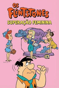 Imagem do Filme Os Flintstones: Superação Feminina