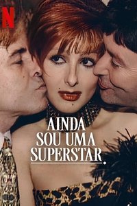 Poster do Filme Ainda Sou uma Superstar