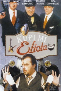 Постер фильма «Kupi mi Eliota (1998)» — (2 из 3)