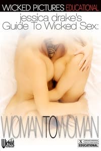 Jessica Drake's Guide to Wicked Sex: Woman to Woman