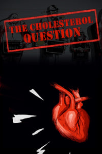 Постер фильма «The Cholesterol Question (2014)» — (1 из 5)