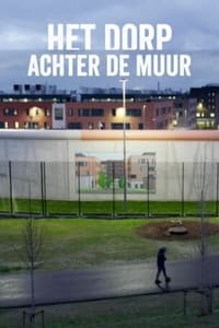 tv show poster Het+Dorp+achter+de+Muur 2023