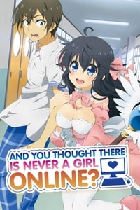 tv show poster And+You+Thought+There+Is+Never+a+Girl+Online%3F 2016