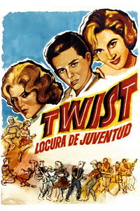 Постер фильма «Twist locura de la juventud (1962)» — (3 из 4)