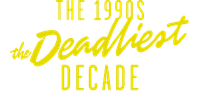 Логотип сериала «1990s: The Deadliest Decade (2018-2019)» — (1 из 3)