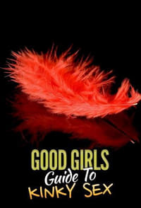 copertina serie tv Good+Girls%27+Guide+to+Kinky+Sex 2019