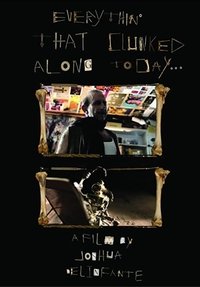 Imagem do Filme Everything that Clunked Along Today...