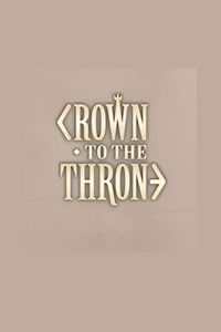 Crown to the Throne