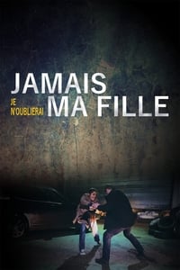 Jamais je n'oublierai ma fille (2019)