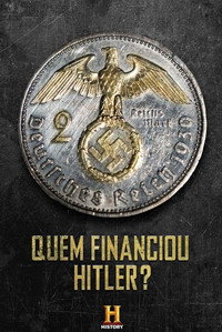 Quem Financiou Hitler? S01E04