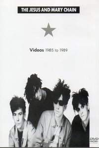 The Jesus and Mary Chain: Videos 1985 to 1989 (1990)