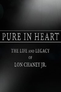 Poster de Pure in Heart: The Life and Legacy of Lon Chaney, Jr.