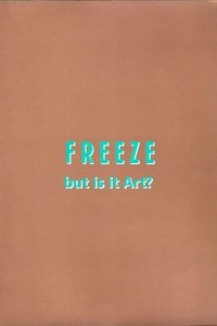 Freeze: But is it Art? (1994)