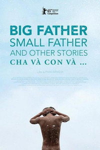 Постер фильма «Большой отец, маленький отец и другие истории (2015)» — (3 из 8)