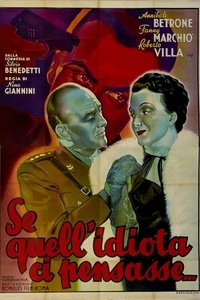 Se quell'idiota ci pensasse... (1939)