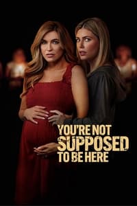 Poster de You're Not Supposed to Be Here