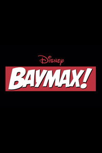 Постер сериала «Бэймакс! (2022)» — (3 из 27)