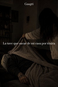 La tuve que sacar de mi casa por tóxica