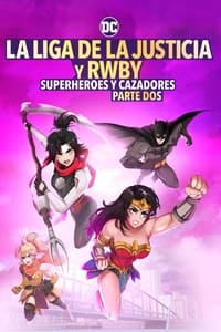 Poster de Liga de la Justicia x RWBY: Superhéroes y Cazadores: Parte 2