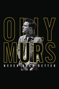 Olly Murs: Never Been Better - Live at the O2 - 2015