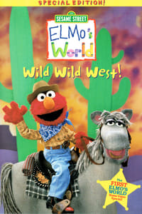Sesame Street: Elmo's World: Wild Wild West! (2001)