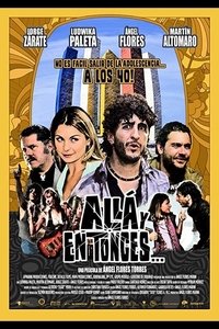 Allá y en Tonces (2013)