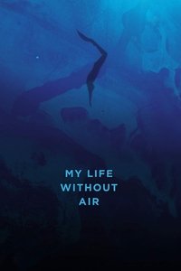 Watch My Life Without Air 123Movies