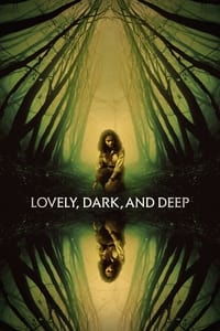 Poster de Lovely, Dark, and Deep