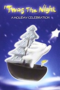 Poster de 'Twas the Night - A Holiday Celebration