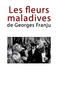 Les fleurs maladives de Georges Franju (2009)