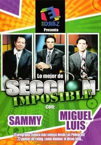 tv show poster XHDRBZ%3A+Lo+Mejor+de+Secci%C3%B3n+Imposible 2009