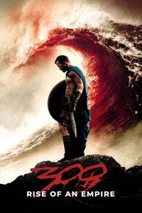 Постер фильма «300 спартанцев: Расцвет империи (2013)» — (25 из 100)