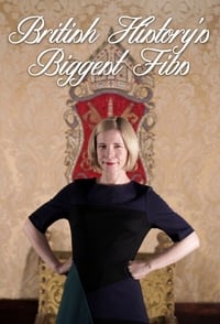 copertina serie tv British+History%27s+Biggest+Fibs+with+Lucy+Worsley 2017