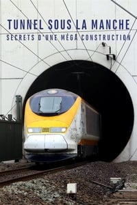 Tunnel sous la Manche : Secrets d'une méga construction (2019)