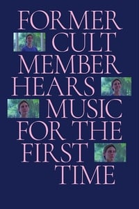 Former Cult Member Hears Music for the First Time (2020)