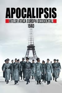 copertina serie tv Apocalypse%2C+Hitler+attaque+%C3%A0+l%27Ouest+%281940%29 2021