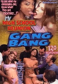 My High School Reunion Gang Bang