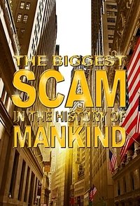 Poster de The Biggest Scam in the History of Mankind