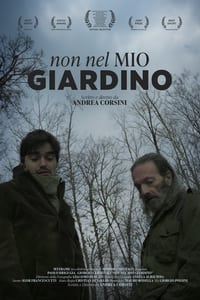 Non Nel Mio Giardino (2011)