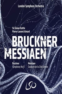 London Symphony Orchestra: Bruckner & Messiaen (2018)