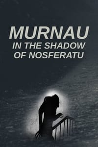 Murnau, dans l'ombre de Nosferatu (2023)