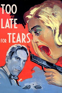 Постер фильма «Слишком поздно для слез (1949)» — (16 из 34)