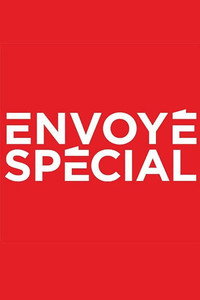 Envoyé Spécial - Season 37 Episode Guide