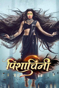 Pishachini (2023) Season 1 [Episode 1 To 114 Added] Hindi Indian TV Show 480p | 720p WEB-DL
