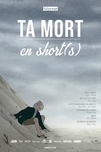 Ta mort en short(s) (2018)