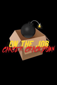 On The Job: Cancer Crackdown (2024) subtitle poster