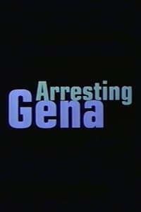 Arresting Gena (1997)