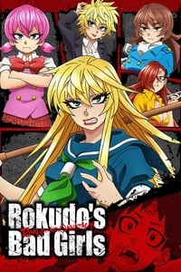 tv show poster Rokudo%27s+Bad+Girls 2023