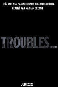 Troubles...