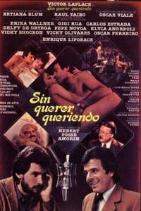 Sin querer, queriendo (1985)